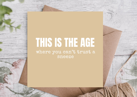 Can't Trust a Sneeze Funny Birthday Card