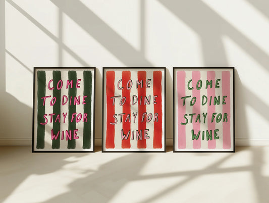 Come To Dine Stay For Wine Print