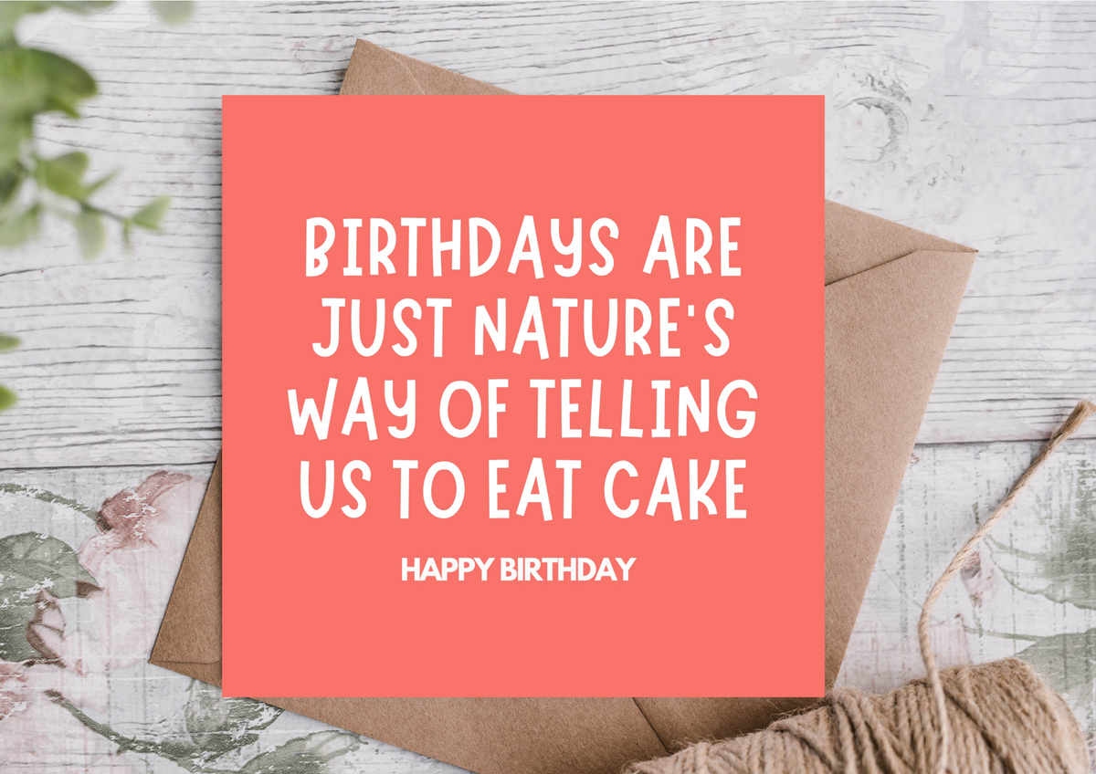 Eat Cake It’s Your Birthday Funny Birthday Card