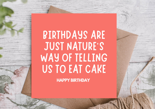 Eat Cake It’s Your Birthday Funny Birthday Card