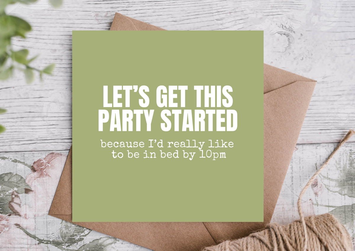 Party Started Bed by 10PM Birthday Card