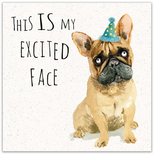 Excited Face - Funny Dog Card