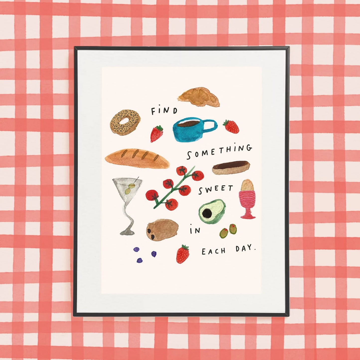 Find Something Sweet In Each Day A4 Print